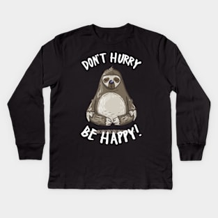 Don_t Hurry Be Happy Cute Yoga Sloth Kids Long Sleeve T-Shirt